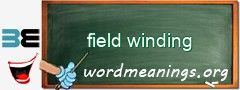 WordMeaning blackboard for field winding
